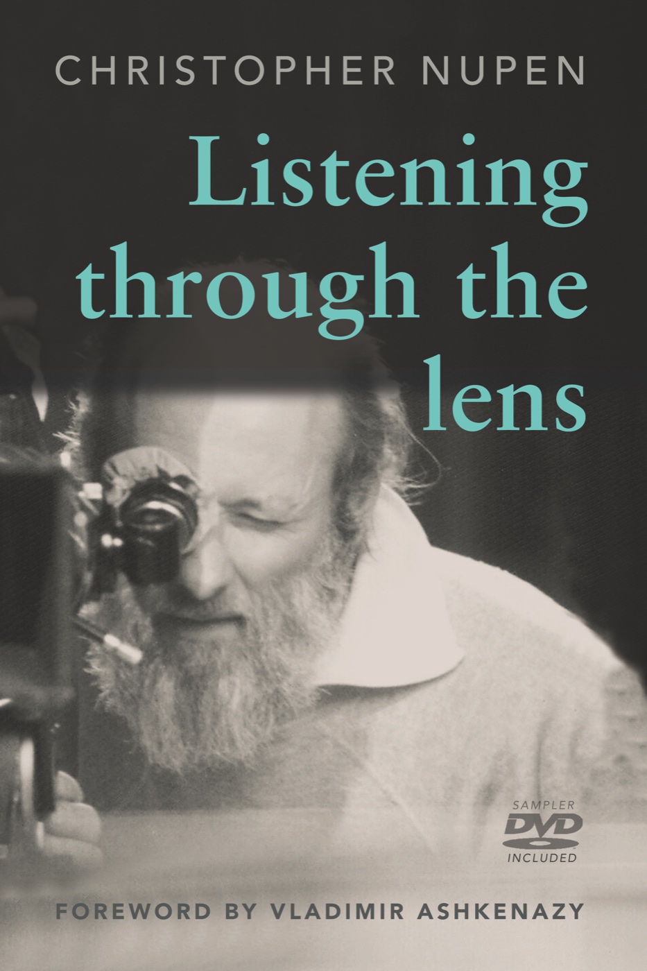 Christopher Nupen: Listening Through the Lens